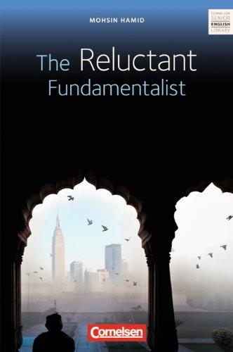 Cornelsen Senior English Library - Literatur: Ab 11. Schuljahr - The Reluctant Fundamentalist: Textheft mit Annotationen und Zusatztexten: LektÃ1/4re. Ab 11. Schuljahr