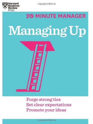 Managing Up (20-Minute Manager Series)