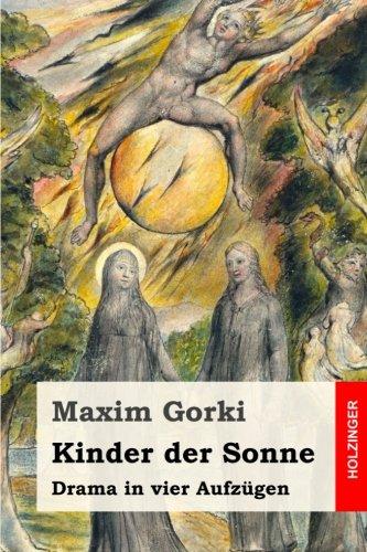 Kinder der Sonne: Drama in vier Aufzügen