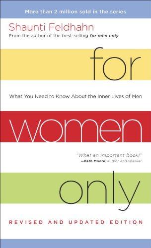 For Women Only, Revised and Updated Edition: What You Need to Know About the Inner Lives of Men