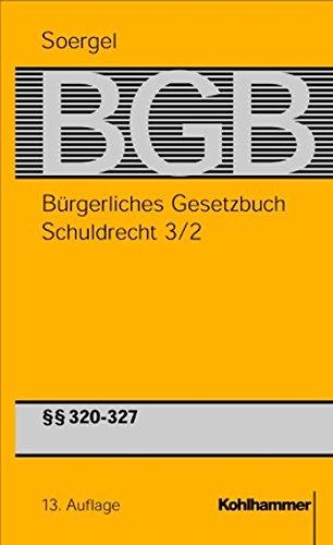 Bürgerliches Gesetzbuch mit Einführungsgesetz und Nebengesetzen (BGB): Band 5/2, Schuldrecht 3/2: §§ 320-327 BGB