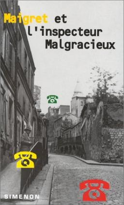 Maigret et l'inspecteur Malgracieux