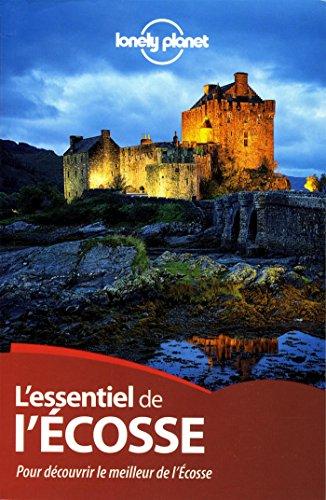 L'essentiel de l'Ecosse : pour découvrir le meilleur de l'Ecosse