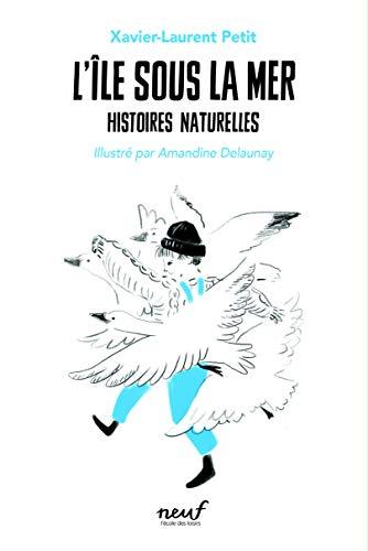 Histoires naturelles. L'île sous la mer