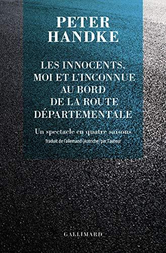 Les innocents, moi et l'inconnue au bord de la route départementale : un spectacle en quatre saisons