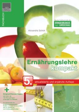 Ernährungslehre kompakt: Kompendium der Ernährungslehre für Studierende der Ernährungswissenschaft, Medizin und Naturwissenschaften und zur Ausbildung von Ernährungsfachkräften