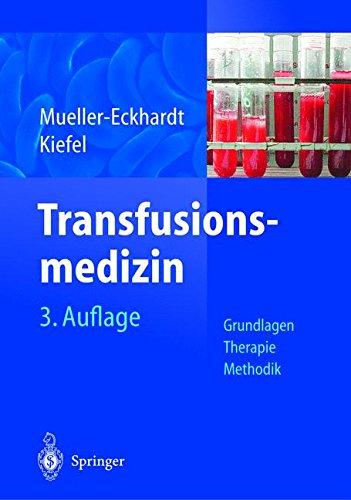 Transfusionsmedizin: Grundlagen _ Therapie _ Methodik