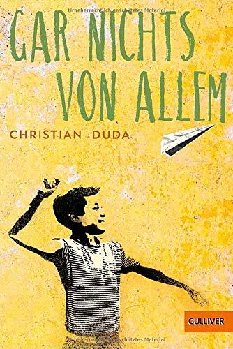 Gar nichts von allem: Roman. Mit Illustrationen von Julia Friese.