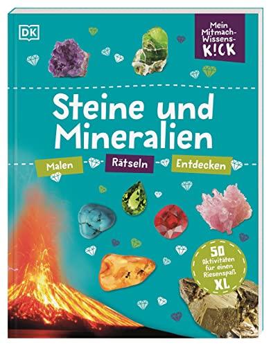 Mein Mitmach-Wissens-Kick. Steine und Mineralien: 50 Aktivitäten für einen Riesenspaß XL. Malen, Rätseln, Entdecken für Kinder ab 6 Jahre