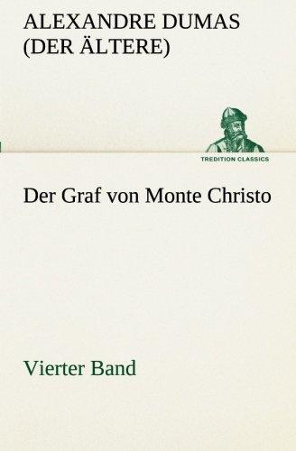 Der Graf von Monte Christo: Vierter Band (TREDITION CLASSICS)