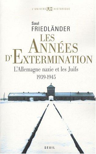 L'Allemagne nazie et les Juifs. Vol. 2. Les années d'extermination : 1939-1945