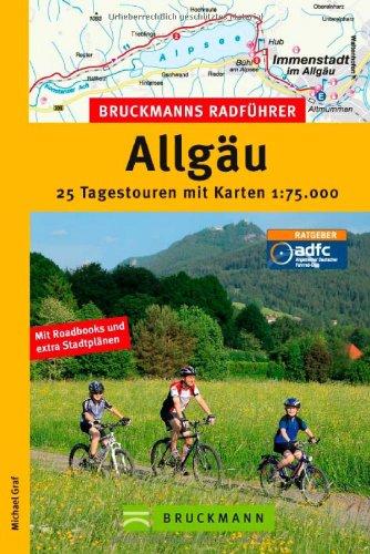 Bruckmanns Radführer Allgäu: 25 Tagesetouren mit Karten 1:75.000