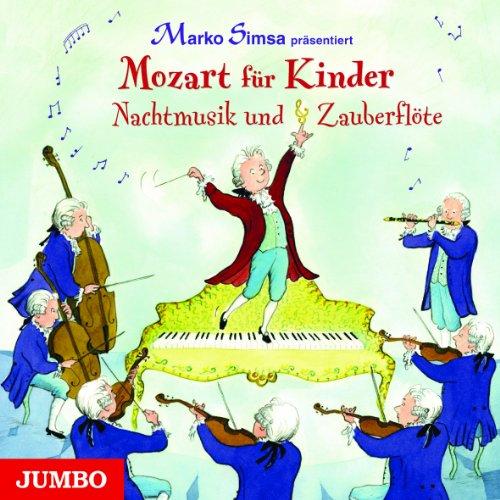 Mozart für Kinder - Nachtmusik und Zauberflöte