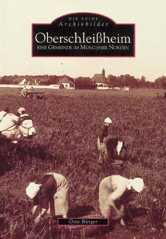 Oberschleißheim. Eine Gemeinde im Münchener Norden