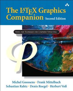 The Latex Graphics Companion: Illustrating Documents with TEX and Postscript (Tools and Techniques for Computer Typesetting)