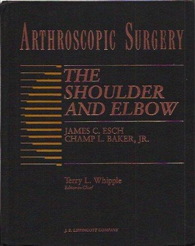 Arthroscopic Surgery: The Shoulder and Elbow