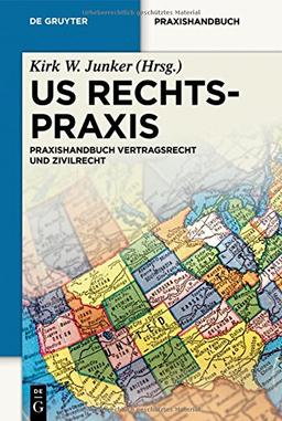 US-Rechtspraxis: Praxishandbuch Zivilrecht und Öffentliches Recht (De Gruyter Praxishandbuch)