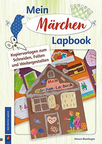 Mein Märchen-Lapbook: Kopiervorlagen zum Schneiden, Falten und Weitergestalten