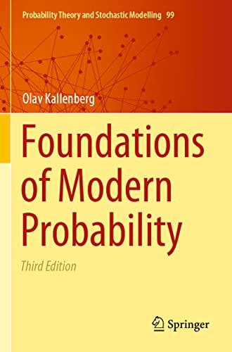 Foundations of Modern Probability (Probability Theory and Stochastic Modelling, 99, Band 99)