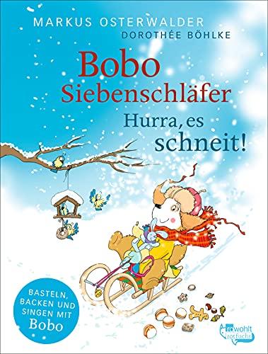 Bobo Siebenschläfer: Hurra, es schneit! (Bobo Siebenschläfer: Neue Abenteuer, Band 12)