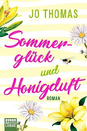 Sommerglück und Honigduft: Roman