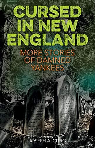 Cursed in New England: More Stories of Damned Yankees