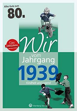 Wir vom Jahrgang 1939 - Kindheit und Jugend (Jahrgangsbände): 80. Geburtstag