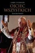 Ojciec wszystkich: Życie Jana Pawła II (BIOGRAFIE I POWIEŚCI BIOGRAFICZNE)