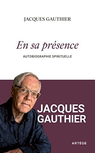 En sa présence : autobiographie spirituelle