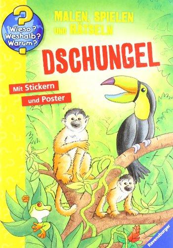 Wieso? Weshalb? Warum? - Malen, spielen und rätseln: Dschungel: Malen, spielen und rätseln. Mit Stickern und Poster