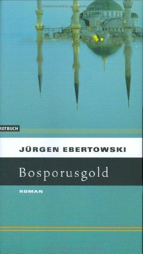 Bosporusgold. Eugen Meuniers zweiter Fall