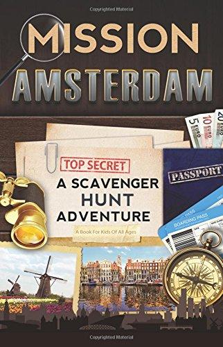 Mission Amsterdam: A Scavenger Hunt Adventure (Travel Book For Kids)