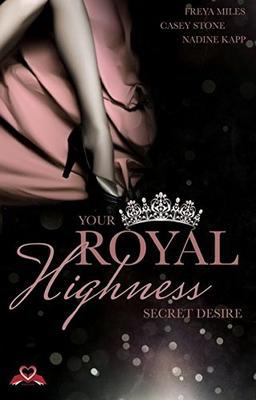 Your Royal Highness: Secret Desire