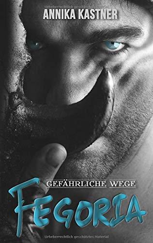 Fegoria - Gefährliche Wege