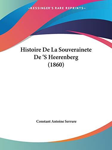 Histoire De La Souverainete De 'S Heerenberg (1860)