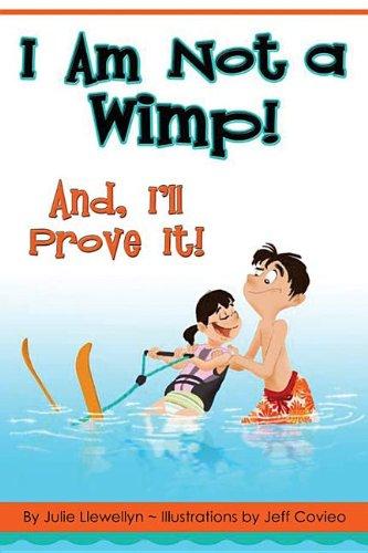 I'm Not a Wimp! And, I'll Prove It!