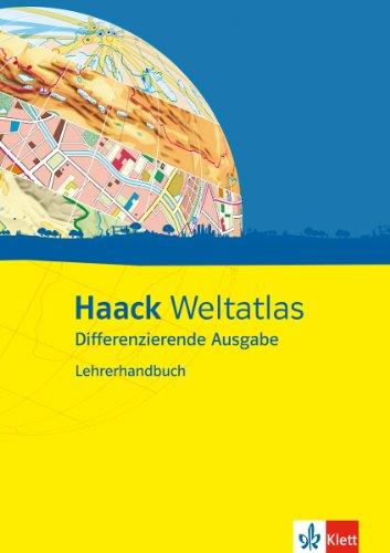 Haack Weltatlas Differenzierende Ausgabe. Lehrerhandbuch mit Lösungen