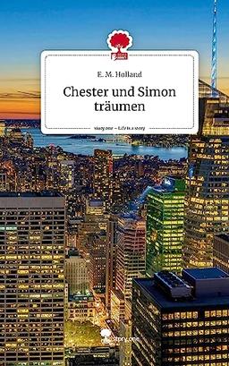 Chester und Simon träumen. Life is a Story - story.one