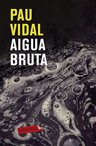 Aigua bruta (LABUTXACA, Band 163)