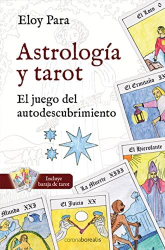 Astrologia y Tarot: El Juego del Autodescubrimiento