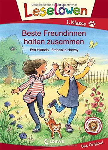 Leselöwen 1. Klasse - Beste Freundinnen halten zusammen: Erstlesebuch für Kinder ab 6 Jahre