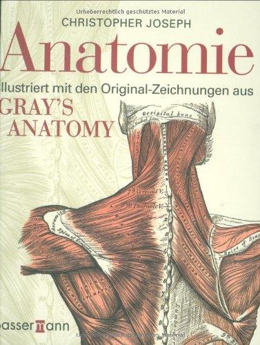 Anatomie: Illustriert mit den Original-Zeichnungen aus Gray's Anatomy