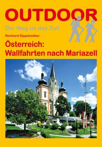 Österreich: Wallfahrten nach Mariazell (OutdoorHandbuch)