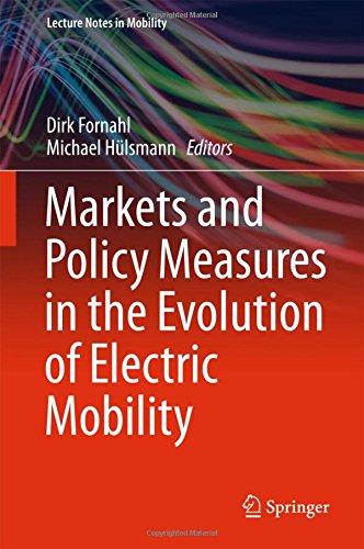 Markets and Policy Measures in the Evolution of Electric Mobility (Lecture Notes in Mobility)