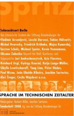 Sehnsuchtsort Berlin: Sonderheft 2008 der Zeitschrift "Sprache im technischen Zeitalter"Literarisches Tandem"