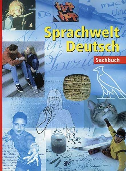 Sprachwelt Deutsch. Sachbuch, Sprachlehrmittel für den Deutschunterricht an der Sekundarstufe I