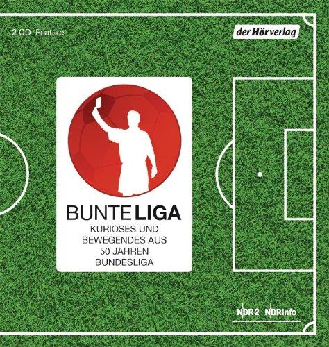 BunteLiga: Kurioses und Bewegendes aus 50 Jahren Bundesliga