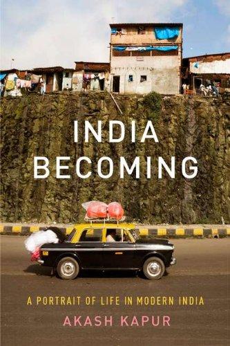 India Becoming: A Portrait of Life in Modern India