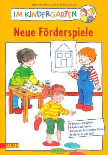 Im Kindergarten: Neue Förderspiele: Bewegen und Spielen. Farben und Formen. Paare und Unterschiede finden. Mit viel Ausmal-Spaß