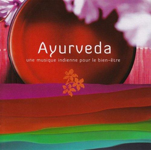 Ayurveda, une Musique Indienne pour le Bien-Etre